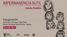 Noticia Sala ESAY-Macay presenta: "Impermanencia sutil" de Carola Castillo